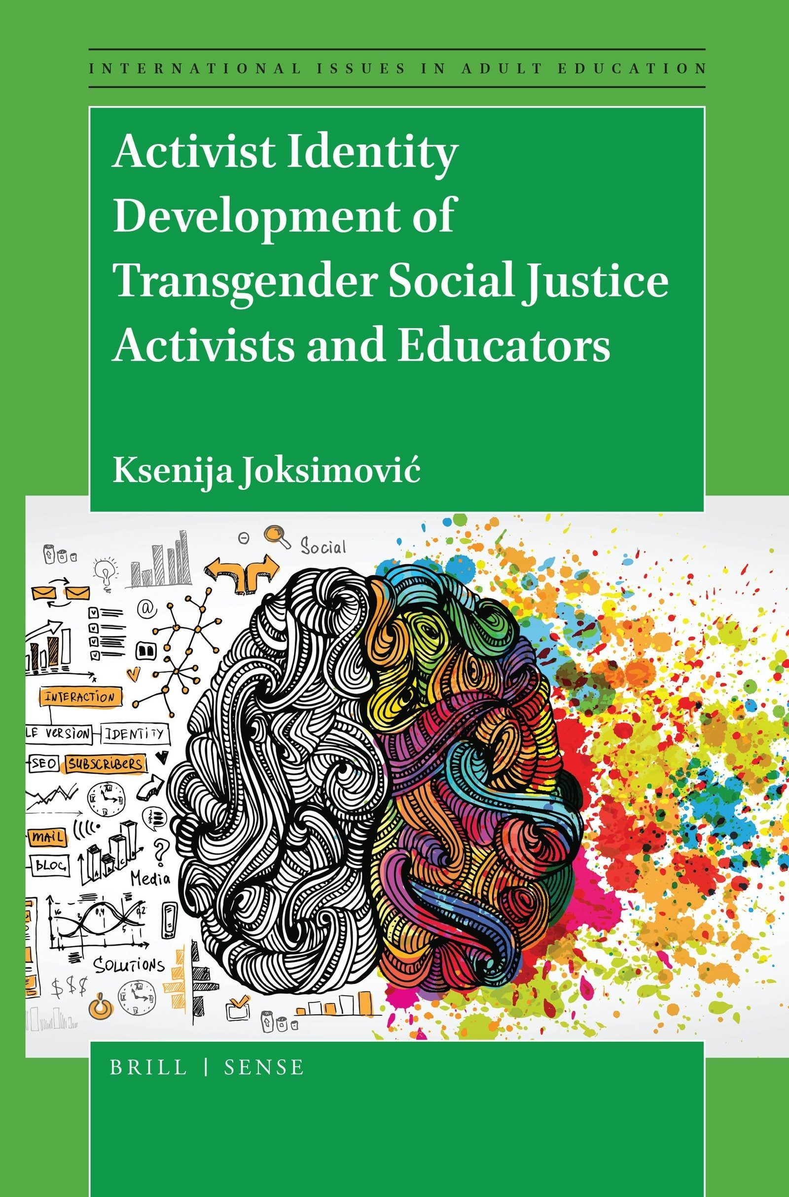 Book cover image for Activist Identity Development of Transgender Social Justice Activists and Educators ISBN: 9789004425071